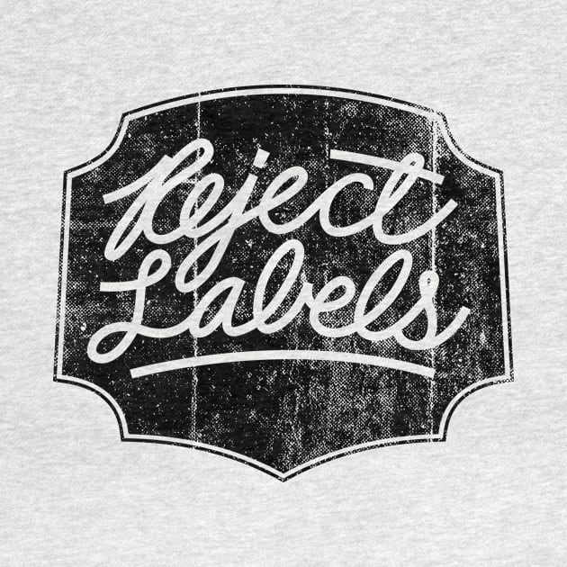 Reject Labels by drabjohn